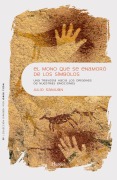 El mono que se enamoró de los símbolos - Julio Sanjuan Arias