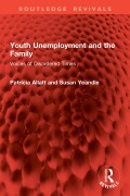Cover-Bild zum Titel 'Youth Unemployment and the Family' von 'Patricia Allatt, Susan Yeandle'