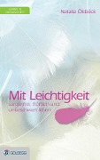 Cover-Bild zum Titel 'Mit Leichtigkeit' von 'Natalia Ölsböck'