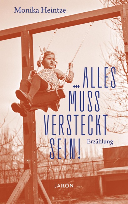... alles muss versteckt sein! - Monika Heintze