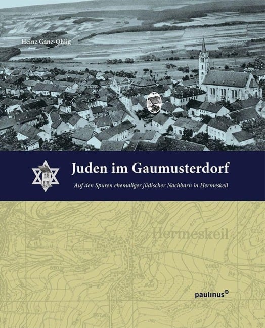 Juden im Gaumusterdorf - Heinz Ganz-Ohlig