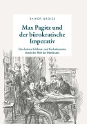 Cover-Bild zum Titel 'Max Pagitz und der bürokratische Imperativ' von 'Rainer Groiß'