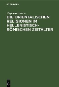 Cover-Bild zum Titel 'Die orientalischen Religionen im hellenistisch-römischen Zeitalter' von 'Hugo Gressmann'