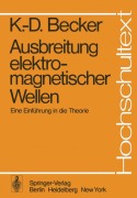Cover-Bild zum Titel 'Ausbreitung elektromagnetischer Wellen' von 'K. -D. Becker'
