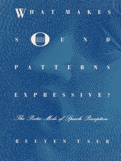 What Makes Sound Patterns Expressive? - Tsur Reuven Tsur