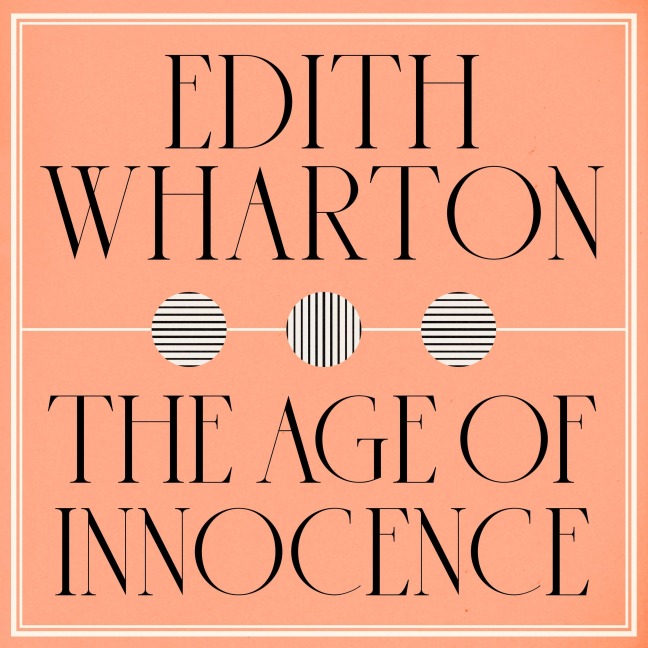 The Age of Innocence - Edith Wharton