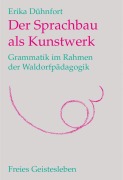 Cover-Bild zum Titel 'Der Sprachbau als Kunstwerk' von 'Erika Dühnfort'