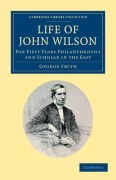 Cover-Bild zum Titel 'Life of John Wilson, D.D. F.R.S.' von 'George Smith'