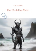 Cover-Bild zum Titel 'Der Teufel im Meer' von 'C. H. Tymppe'