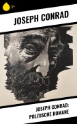 Cover-Bild zum Titel 'Joseph Conrad: Politische Romane' von 'Joseph Conrad'