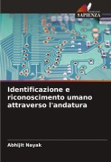 Cover-Bild zum Titel 'Identificazione e riconoscimento umano attraverso l'andatura' von 'Abhijit Nayak'