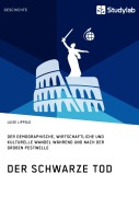 Cover-Bild zum Titel 'Der Schwarze Tod. Der demographische, wirtschaftliche und kulturelle Wandel während und nach der großen Pestwelle' von 'Luise Lippold'