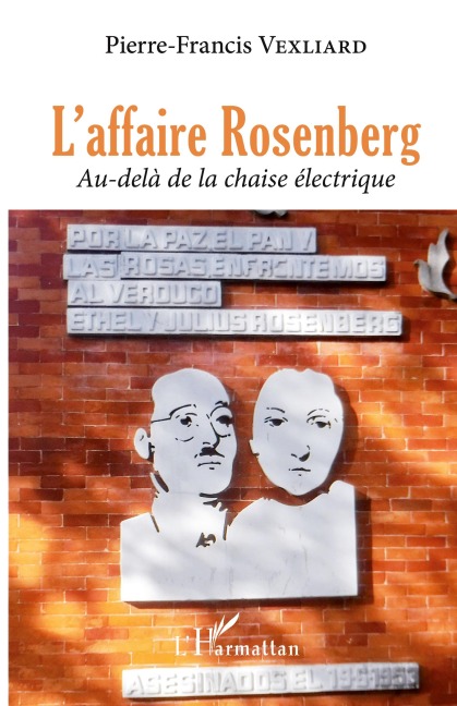 L'affaire Rosenberg - Pierre-Francis Vexliard