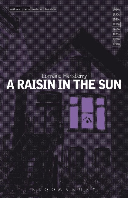 A Raisin In The Sun - Lorraine Hansberry