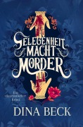 Cover-Bild zum Titel 'Gelegenheit macht Mörder' von 'Dina Beck'