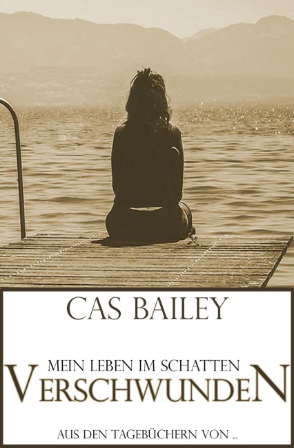 Verschwunden - Cas Bailey