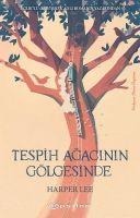 Tespih Agacinin Gölgesinde - Harper Lee