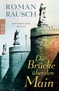 Cover-Bild zum Titel 'Die Brücke über den Main' von 'Roman Rausch'