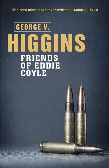 The Friends of Eddie Coyle - George V. Higgins
