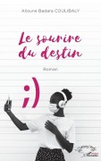 Cover-Bild zum Titel 'Le sourire du destin' von 'Alioune Badara Coulibaly'