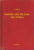 Cover-Bild zum Titel 'Kandide oder Die beste aller Welten' von 'Voltaire'