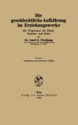 Cover-Bild zum Titel 'Die geschlechtliche Aufklärung im Erziehungswerke' von 'Josef K. Friedjung'