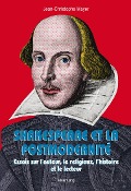 Shakespeare et la postmodernité - Jean-Christophe Mayer