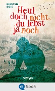 Cover-Bild zum Titel 'Heul doch nicht, du lebst ja noch' von 'Kirsten Boie'