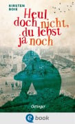 Cover-Bild zum Titel 'Heul doch nicht, du lebst ja noch' von 'Kirsten Boie'