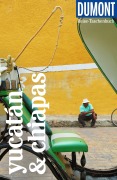 Cover-Bild zum Titel 'DuMont Reise-Taschenbuch Reiseführer Yucatán & Chiapas' von 'Juliane Israel'