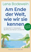 Am Ende der Welt, wie wir sie kennen - Lena Bodewein