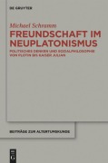 Cover-Bild zum Titel 'Freundschaft im Neuplatonismus' von 'Michael Schramm'
