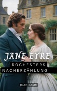 Cover-Bild zum Titel 'Jane Eyre: Rochesters Nacherzählung' von 'Joan Kamu'
