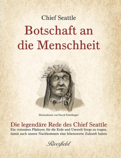 Botschaft an die Menschheit - Chief Seattle