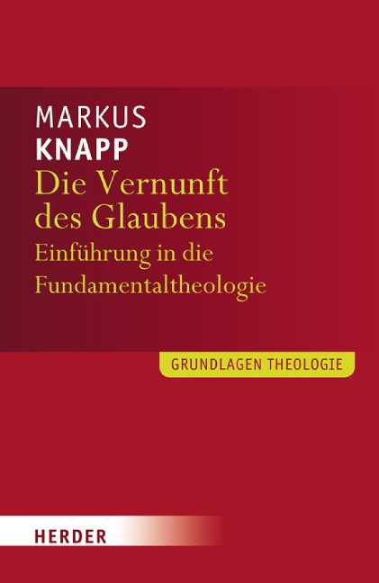 Die Vernunft des Glaubens - Markus Knapp