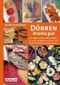 Cover-Bild zum Titel 'Dörren - Aroma pur' von 'Claudia Lorenz-Ladener'