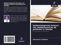 Cover-Bild zum Titel 'Epidemiologische factoren van slokdarmvarices bij patiënten in Soedan' von 'Abdulateef S Elbadawi'