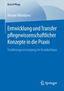 Cover-Bild zum Titel 'Entwicklung und Transfer pflegewissenschaftlicher Konzepte in die Praxis' von 'Renate Wientjens'