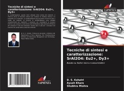 Cover-Bild zum Titel 'Tecniche di sintesi e caratterizzazione: SrAl2O4: Eu2+, Dy3+' von 'D. S. Kshatri, Ayush Khare, Shubhra Mishra'