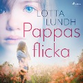 Cover-Bild zum Titel 'Pappas flicka' von 'Lotta Lundh'