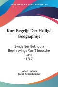 Cover-Bild zum Titel 'Kort Begrijp Der Heilige Geographije' von 'Johan Hubner, Jacob Schoolhouder'