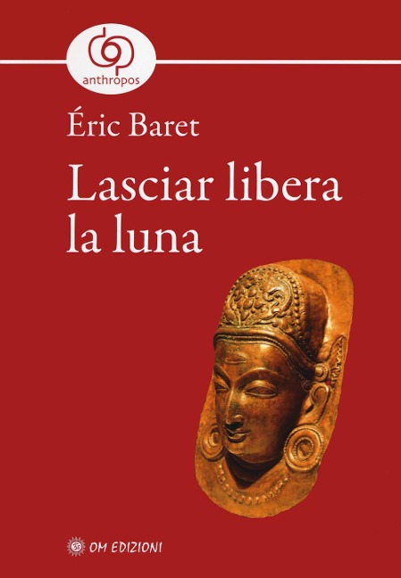 Lasciar libera la luna - Éric Baret