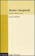 Cover-Bild zum Titel 'Alunni e insegnanti. Costruire culture a scuola' von 'Luisa Molinari'