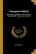 Cover-Bild zum Titel 'Regtsgeleerd Bijblad: Behoorende Tot De Nieuwe Bijdragen Voor Regstgeleerdheid En Wetgeving, Volume 4...' von ''