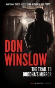 Cover-Bild zum Titel 'The Trail to Buddha's Mirror' von 'Don Winslow'