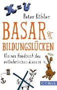 Cover-Bild zum Titel 'Basar der Bildungslücken' von 'Peter Köhler'