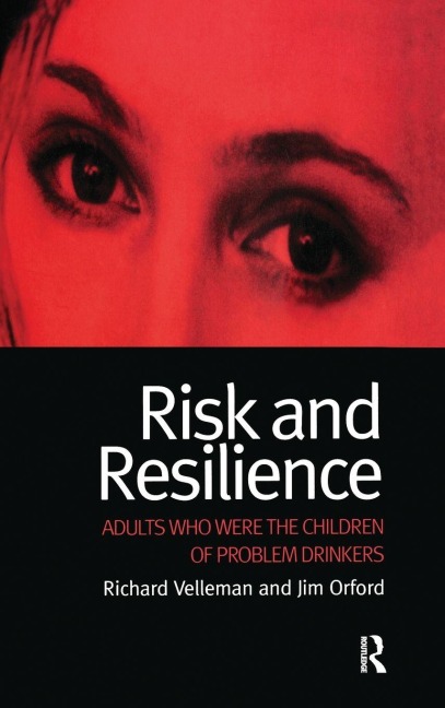Risk and Resilience - Richard Velleman, Jim Orford