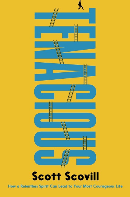 Tenacious - Scott Scovill