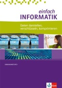 Cover-Bild zum Titel 'einfach Informatik. Daten darstellen, verschlüsseln, komprimieren. Bundesausgabe ab 2018' von 'Juraj Hromkovic'