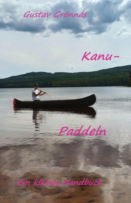 Kanu-Paddeln - Gustav Grönnäs